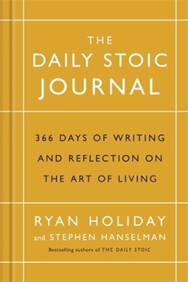 Εικόνα από THE DAILY STOIC JOURNAL : 366 DAYS OF WRITING AND REFLECTION ON THE ART OF LIVING HC