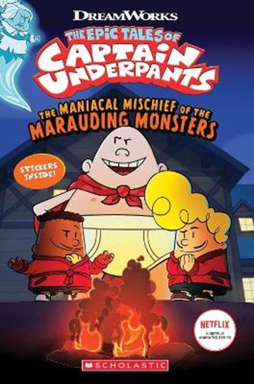Εικόνα από CAPTAIN UNDERPANTS: MANIACAL MISCHIEF OF THE MARAUDING MONSTERS (WITH STICKERS) PB