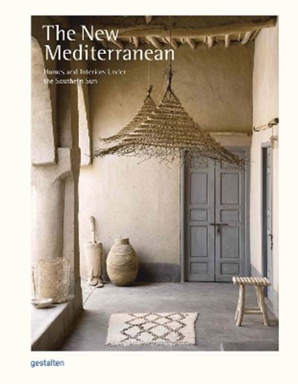 Εικόνα από THE NEW MEDITERRANEAN : HOMES AND INTERIORS UNDER THE SOUTHERN SUN HC