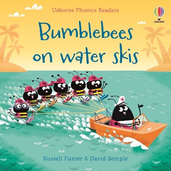 Εικόνα από USBORNE PHONIC READERS : BUMBLE BEES ON WATER SKIS PB