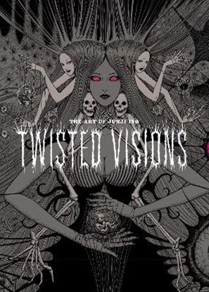 Εικόνα της ART OF JUNJI ITO: TWISTED VIHA : TWISTED VISIONS