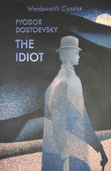 Εικόνα από WORDSWORTH CLASSICS : THE IDIOT