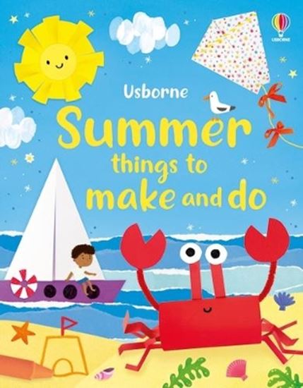 Εικόνα από USBORNE: SUMMER THINGS TO MAKE AND DO