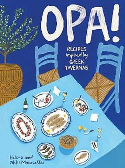 Εικόνα από OPA! : RECIPES INSPIRED BY GREEK TAVERNAS