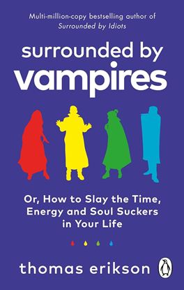 Εικόνα της SURROUNDED BY VAMPIRES: OR, HOW TO SLAY THE TIME, ENERGY AND SOUL SUCKERS IN YOUR LIFE PB