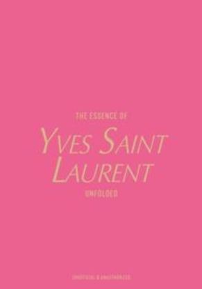 Εικόνα της THE ESSENCE OF YVES SAINT LAURENT: UNFOLDED