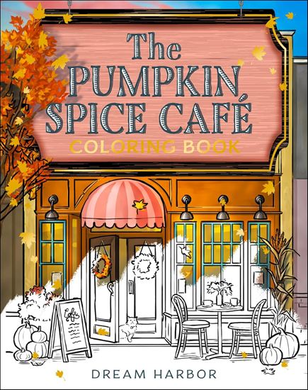 Εικόνα από DREAM HARBOR — THE PUMPKIN SPICE CAFE COLORING BOOK PB