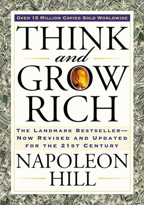 Εικόνα της THINK AND GROW RICH: THE LANDMARK BESTSELLER NOW REVISED AND UPDATED FOR THE 21ST CENTURY