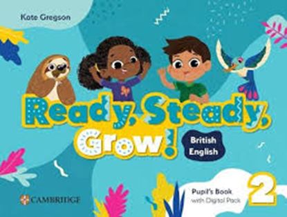 Εικόνα της READY, STEADY, GROW! 2 PUPILS BOOK (+ DIGITAL PACK)