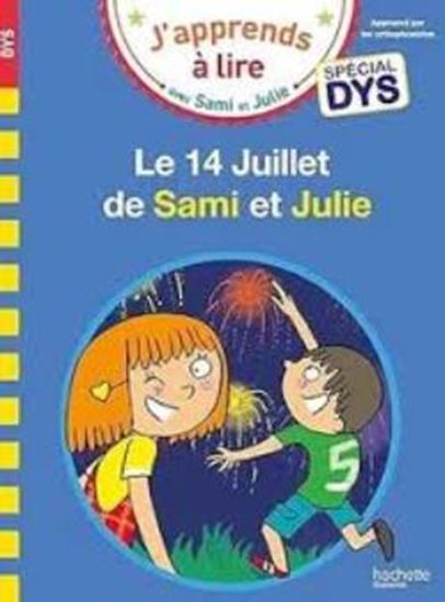 Εικόνα από J'APPRENDS A LIRE AVEC SAMI ET JULIE SPECIAL DYS: LE 14 JUILLET DE SAMI ET JULIE