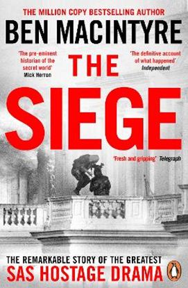 Εικόνα της THE SIEGE : THE REMARKABLE STORY OF THE GREATEST SAS HOSTAGE DRAMA PB