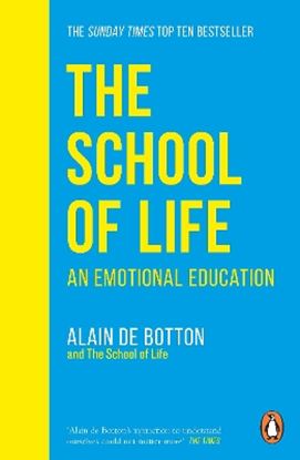 Εικόνα της THE SCHOOL OF LIFE : AN EMOTIONAL EDUCATION