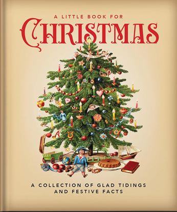Εικόνα της A LITTLE BOOK FOR CHRISTMAS: A CELEBRATION OF THE MOST WONDERFUL TIME OF THE YEAR HC