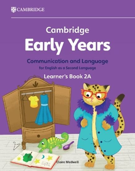 Εικόνα από CAMBRIDGE EARLY YEARS COMMUNICATION AND LANGUAGE FOR ENGLISH AS A SECOND LANGUAGE LEARNER'S BOOK 2A