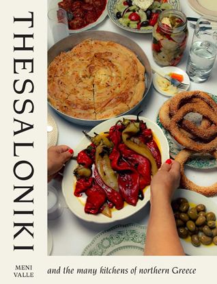 Εικόνα της THESSALONIKI: AND THE MANY KITCHENS OF NORTHERN GREECE HC