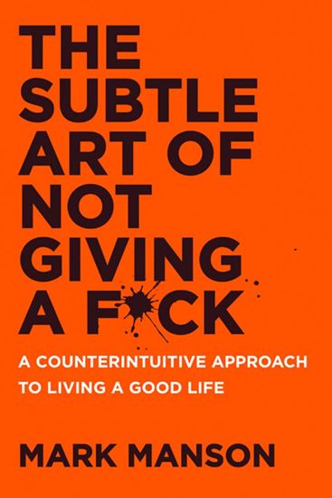 Εικόνα από THE SUBTLE ART OF NOT GIVING A F*CK UK: A COUNTERINTUITIVE APPROACH TO LIVING A GOOD LIFE PB