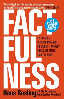 Εικόνα της FACTFULNESS: TEN REASONS WE'RE WRONG ABOUT THE WORLD - AND WHY THINGS ARE BETTER THAN YOU THINK PB