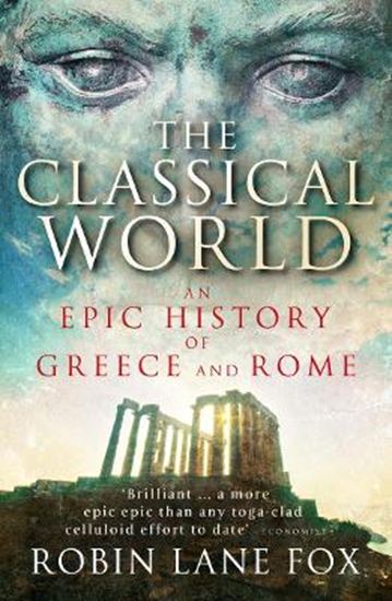 Εικόνα από THE CLASSICAL WORLD AN EPIC HISTORY OF GREECE AND ROME PB B FORMAT