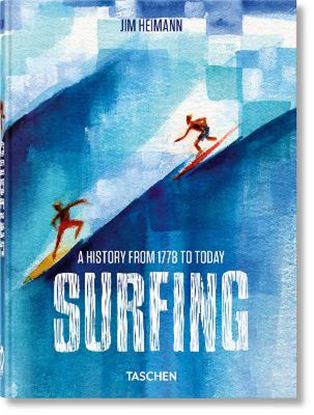 Εικόνα της TASCHEN 45TH EDITION : SURFING. 1778-TODAY. 40TH ED.
