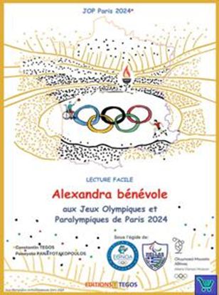 Εικόνα της ALEXANDRA BENEVOLE AUX JEUX OLYMPIQUES ET PARALYMPIQUES DE PARIS 2024 ( + ON LINE AUDIO)