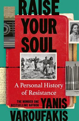 Εικόνα της RAISE YOUR SOUL: A PERSONAL HISTORY OF RESISTANCE