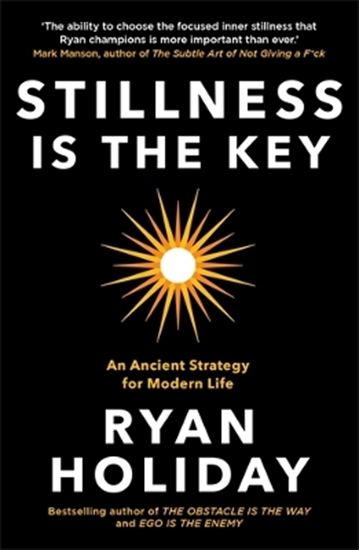 Εικόνα από STILLNESS IS THE KEY: AN ANCIENT STRATEGY FOR MODERN LIFE