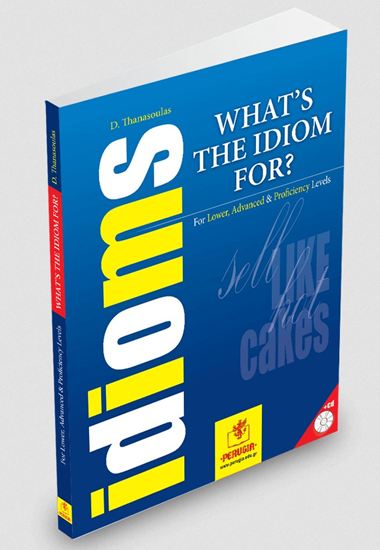 Εικόνα από WHAT'S THE IDIOM FOR? FOR LOWER, ADVANCED & PROFICIENCY LEVELS