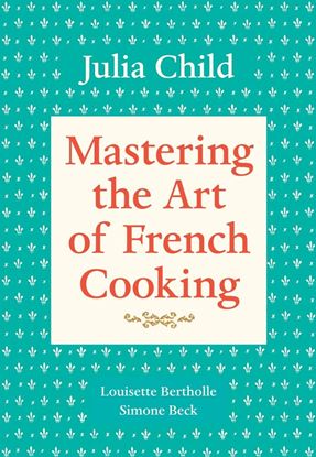 Εικόνα της MASTERING THE ART OF FRENCH COOKING
