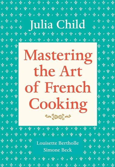 Εικόνα από MASTERING THE ART OF FRENCH COOKING