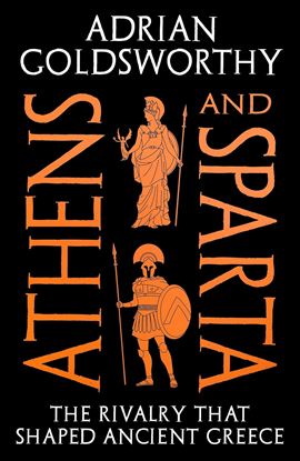 Εικόνα της ATHENS AND SPARTA: THE RIVALRY THAT SHAPED ANCIENT GREECE TPB