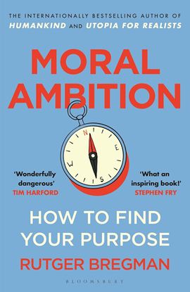 Εικόνα της MORAL AMBITION: HOW TO FIND YOUR PURPOSE PB