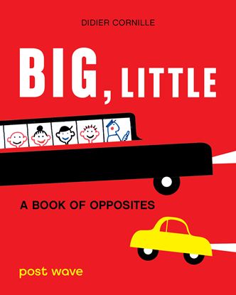 Εικόνα της BIG, LITTLE: A BOOK OF OPPOSITES HC