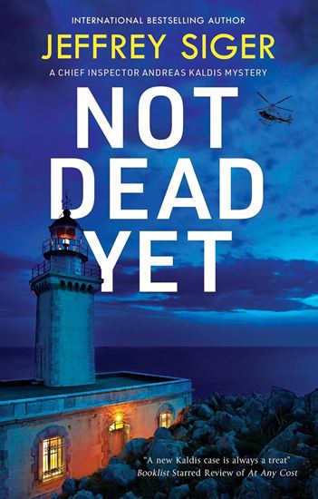 Εικόνα από A CHIEF INSPECTOR ANDREAS KALDIS MYSTERY 13: NOT DEAD YET PB