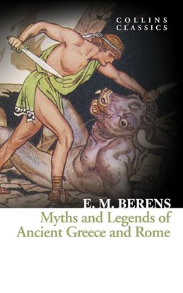 Εικόνα της COLLINS CLASSICS: MYTHS AND LEGENDS OF ANCIENT GREECE AND ROME PB A FORMAT