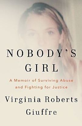 Εικόνα της NOBODY'S GIRL: A MEMOIR OF SURVIVING ABUSE AND FIGHTING FOR JUSTICE HC