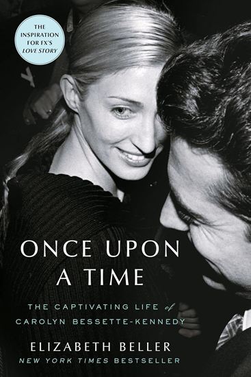 Εικόνα από ONCE UPON A TIME: THE CAPTIVATING LIFE STORY OF CAROLYN BESSETTE-KENNEDY PB