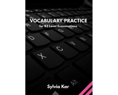 Εικόνα της VOCABULARY PRACTICE FOR B2 LEVEL EXAMINATIONS STUDENT'S BOOK
