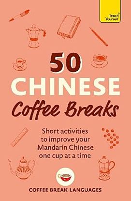 Εικόνα της TEACH YOURSELF: 50 MANDARIN COFFEE BREAKS PB