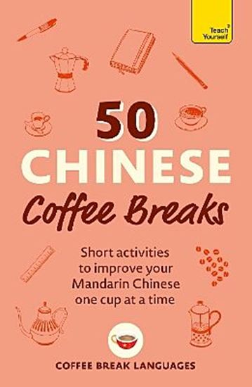 Εικόνα από TEACH YOURSELF: 50 MANDARIN COFFEE BREAKS PB