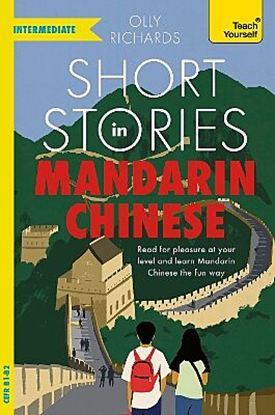 Εικόνα της TEACH YOURSELF: SHORT STORIES IN MANDARIN CHINESE FOR INTERMEDIATE LEARNERS PB