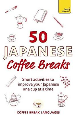 Εικόνα της TEACH YOURSELF: 50 JAPANESE COFFEE BREAKS PB